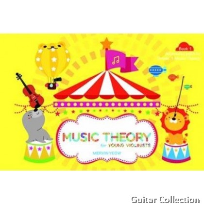 Music Theory for Young Violinists - Mervin Yeow | Book 1, Book 2, Book 3