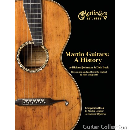 Martin Guitars Volume 1: A History by Richard Johnston & Dick Boak 